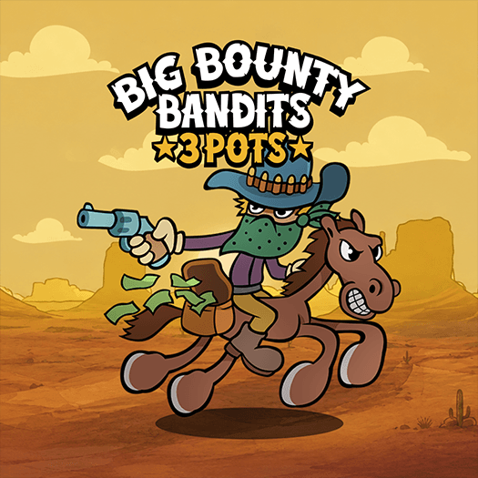 Big Bounty Bandits: 3 Pots